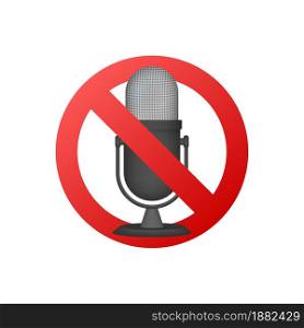 No recording sign. No microphone sign on white background. Vector illustration. No recording sign. No microphone sign on white background. Vector illustration.