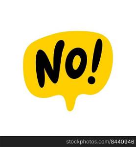 No speech bubble. No text on talk shape. Vector illustration yellow speech bubble. Hand drawn"e. Graphic design element for badge, sticker, mark, symbol, icon, card chat. Print on shirt, banner. No speech bubble. No text on talk shape. Vector illustration yellow speech bubble. Hand drawn"e.