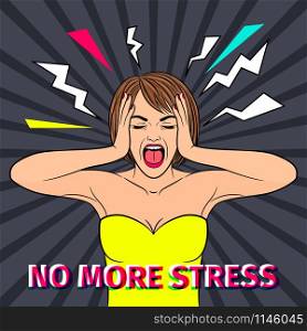 No stress. Shocked and scared retro woman face with no more stress text, vintage screaming girl vector illustration. Shocked woman screaming vintage poster