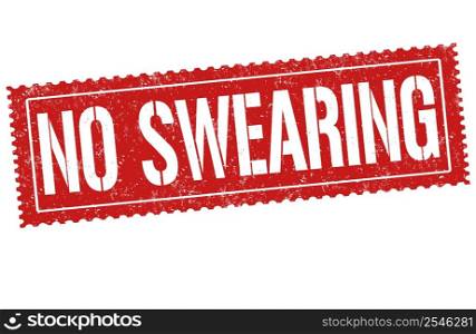 No swearing grunge rubber stamp on white background, vector illustration