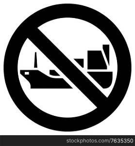 No tanker or cargo ship forbidden sign, modern round sticker, vector illustration for your design