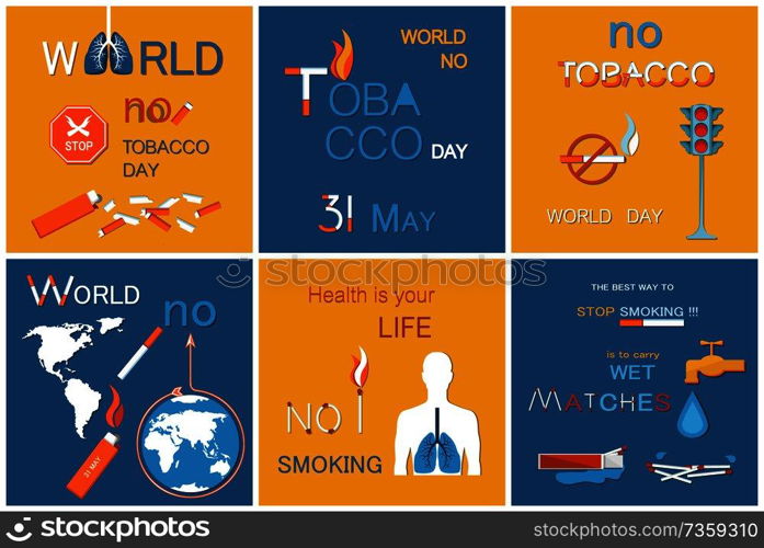 No tobacco world day health is your life stop smoking posters, best way to refuse from nicotine is to carry wet matches vector human lungs, traffic lights. No Tobacco World Day Health is Life Stop Smoking