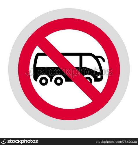 No tourist bus forbidden sign, modern round sticker, vector illustration for your design. Forbidden sign, modern round sticker