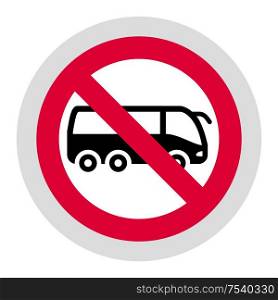 No tourist bus forbidden sign, modern round sticker, vector illustration for your design. Forbidden sign, modern round sticker