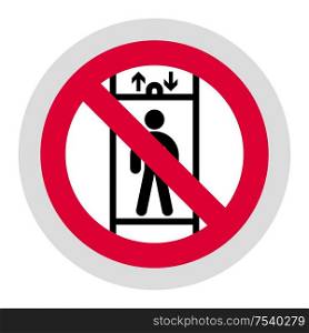No Transportation of Persons or Do not use elevator forbidden sign, modern round sticker, vector illustration for your design. Forbidden sign, modern round sticker