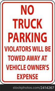 No Truck Parking Violators Towed Sign On White Background