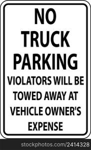 No Truck Parking Violators Towed Sign On White Background