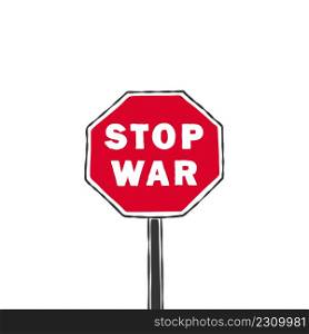 No War. Stop war sign. Road sign With a call to stop the war. Vector illustration