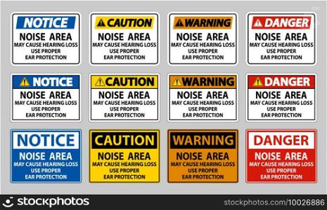 Noise Area May Cause Hearing Loss Use Proper Ear Protection