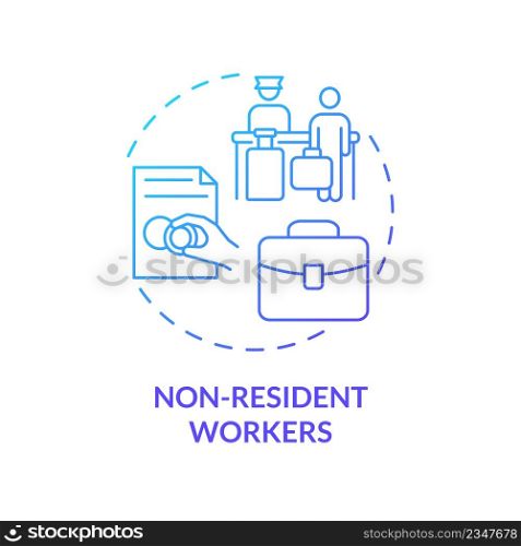 Non-resident workers blue gradient concept icon. Relocation to find job. Pathway for migration abstract idea thin line illustration. Isolated outline drawing. Myriad Pro-Bold font used. Non-resident workers blue gradient concept icon