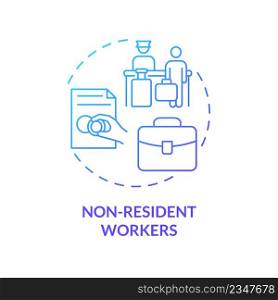 Non-resident workers blue gradient concept icon. Relocation to find job. Pathway for migration abstract idea thin line illustration. Isolated outline drawing. Myriad Pro-Bold font used. Non-resident workers blue gradient concept icon
