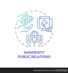 Nonprofit public relations blue gradient concept icon. Charity organizations. Types of PR firms abstract idea thin line illustration. Isolated outline drawing. Myriad Pro-Bold font used. Nonprofit public relations blue gradient concept icon