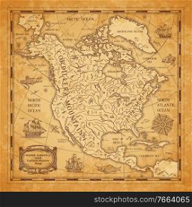 North America continent ancient map with mountain ranges, rivers and lakes names, mythological sea beasts, medieval caravel ship vector. United States of America territory map on aged, old paper. North America continent ancient map on old paper