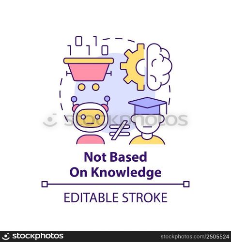 Not based on knowledge concept icon. Drawback of machine learning abstract idea thin line illustration. Isolated outline drawing. Editable stroke. Arial, Myriad Pro-Bold fonts used. Not based on knowledge concept icon