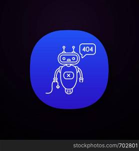 Not found error chatbot app icon. UI/UX user interface. Talkbot with error 404 in chat box. Website error page online assistant. Modern robot. Web or mobile application. Vector isolated illustration. Not found error chatbot app icon