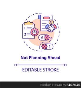 Not planning ahead concept icon. Problem faced by small business abstract idea thin line illustration. Assessing risks. Isolated outline drawing. Editable stroke. Arial, Myriad Pro-Bold fonts used. Not planning ahead concept icon