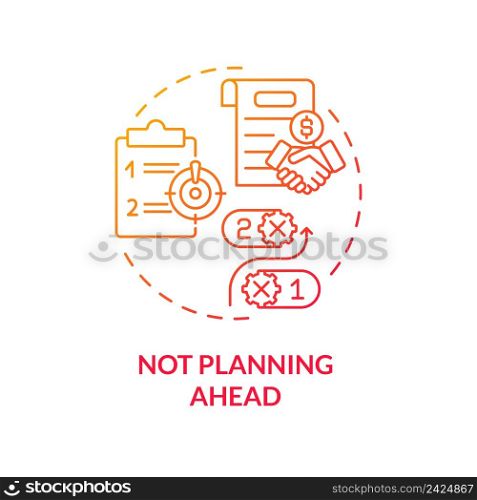 Not planning ahead red gradient concept icon. Problem faced by small business abstract idea thin line illustration. Assessing risks. Isolated outline drawing. Myriad Pro-Bold font used. Not planning ahead red gradient concept icon