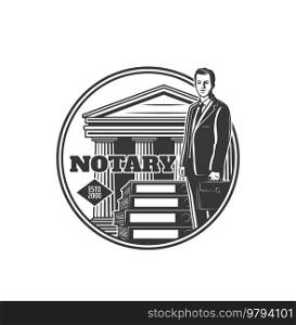 Notary service icon, lawyer and court building or legislation office, vector emblem. Notary legal service or law firm badge for juridical counselor in jurisprudence and civil rights courtroom. Notary service icon, lawyer and court building