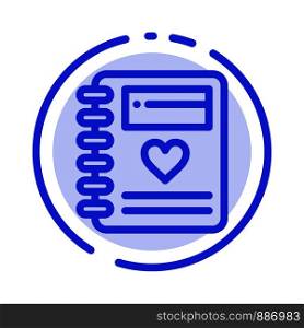 Notebook, Love, Heart, Wedding Blue Dotted Line Line Icon