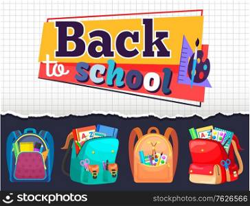 Notebook sheet and stationery, schoolbags or rucksacks, back to school vector. Paintbrush and palette, ruler and pencil, book and copybook, backpacks. Back to school concept. Flat cartoon. Schoolbags and School Stationery, Notebook Sheet