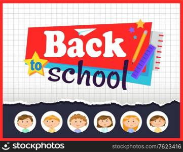 Notebook sheet and stationery, stiker with text back to school. Children or pupils, girls and boys, ruler and pencil, paper plane and notepad, primary education. Back to school concept. Flat cartoon. Back to School, Notebook Sheet and Stationery
