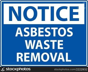 Notice Asbestos Waste Removal Sign On White Background