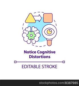 Notice cognitive distortions concept icon. Find thoughts patterns. Adaptability tip abstract idea thin line illustration. Isolated outline drawing. Editable stroke. Arial, Myriad Pro-Bold fonts used. Notice cognitive distortions concept icon