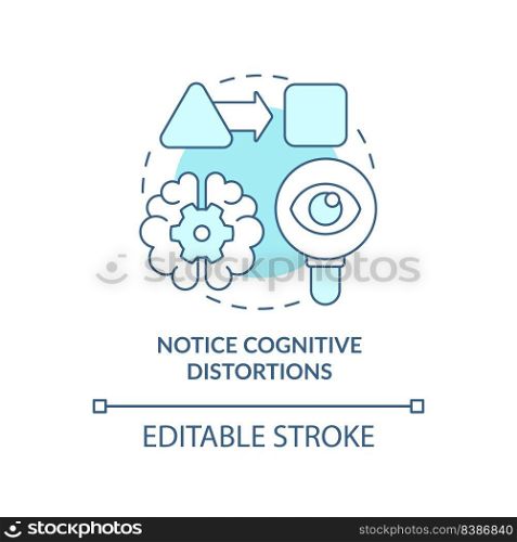 Notice cognitive distortions turquoise concept icon. Adaptability tip abstract idea thin line illustration. Isolated outline drawing. Editable stroke. Arial, Myriad Pro-Bold fonts used. Notice cognitive distortions turquoise concept icon
