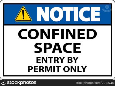 Notice Confined Space Entry By Permit Only Sign