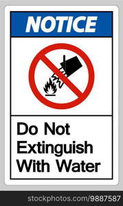 Notice Do Not Extinguish With Water Symbol Sign On White Background
