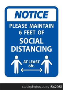 Notice For Your Safety Maintain Social Distancing Sign on white background