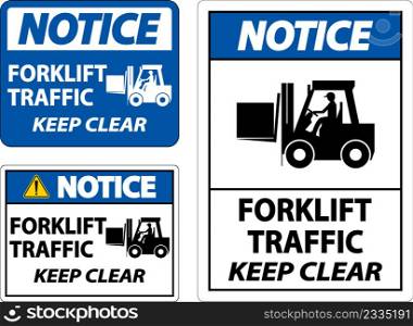 Notice Forklift Traffic Keep Clear Sign On White Background