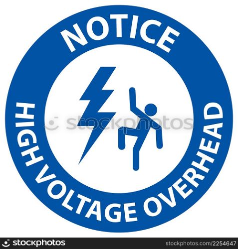 Notice High Voltage Overhead Sign On White Background