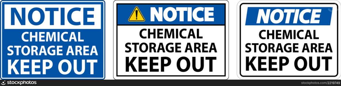 Notice Label Chemical Storage Area Keep Out Sign