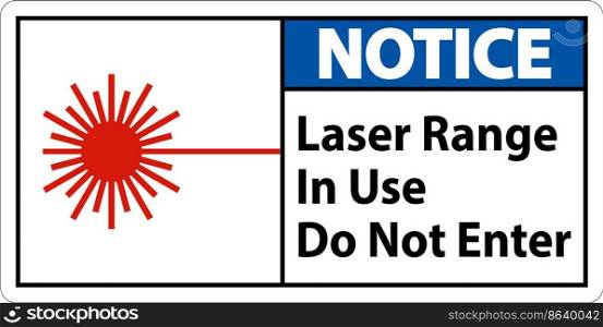 Notice Laser Range In Use Do Not Enter Sign