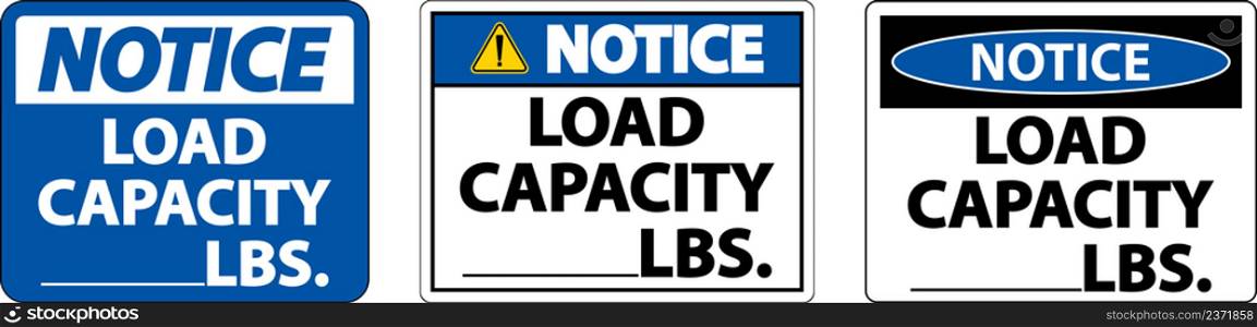 Notice Load Capacity Label Sign On White Background