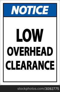 Notice Low Overhead Clearance Sign On White Background