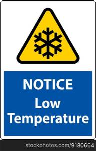 Notice Low temperature symbol and text safety sign.