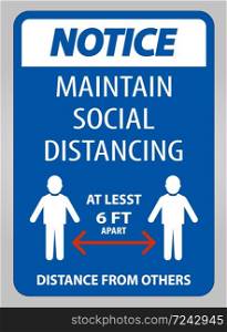 Notice Maintain Social Distancing At Least 6 Ft Sign On White Background,Vector Illustration EPS.10