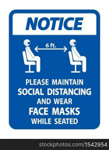 Notice Maintain Social Distancing Wear Face Masks Sign on white background