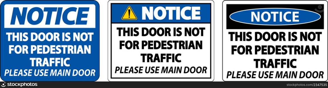 Notice Not For Pedestrian Traffic Sign On White Background