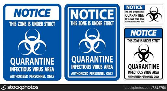 Notice Quarantine Infectious Virus Area Sign Isolate On White Background,Vector Illustration EPS.10