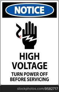 Notice Sign High Voltage - Turn Power Off Before Servicing