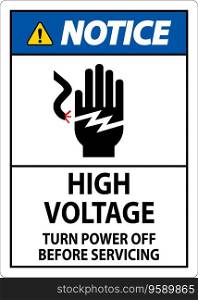 Notice Sign High Voltage - Turn Power Off Before Servicing