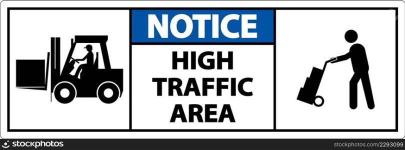 Notice Slow High Traffic Area Sign On White Background