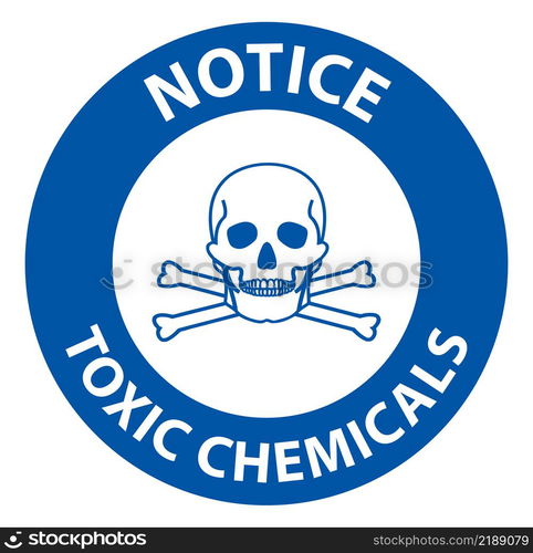 Notice Toxic Chemicals Symbol Sign On White Background