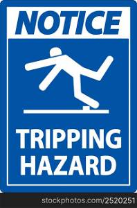 Notice Tripping Hazard Sign On White Background