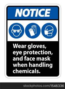 Notice Wear Gloves, Eye Protection, And Face Mask Sign Isolate On White Background,Vector Illustration EPS.10
