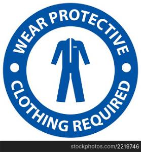 Notice Wear protective clothing sign on white background