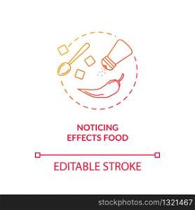 Noticing effects food concept icon. Conscious nutrition idea thin line illustration. Recognizing ingredients, savoring spices. Vector isolated outline RGB color drawing